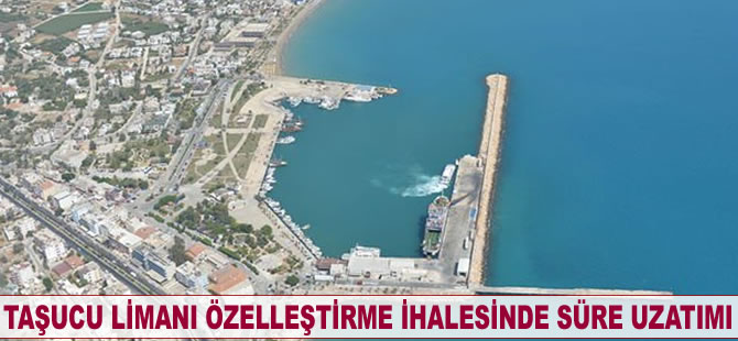 Taşucu Limanı özelleştirme ihalesinde süre uzatımı