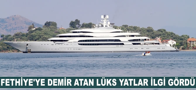 Fethiye'ye demir atan lüks yatlar ilgi gördü