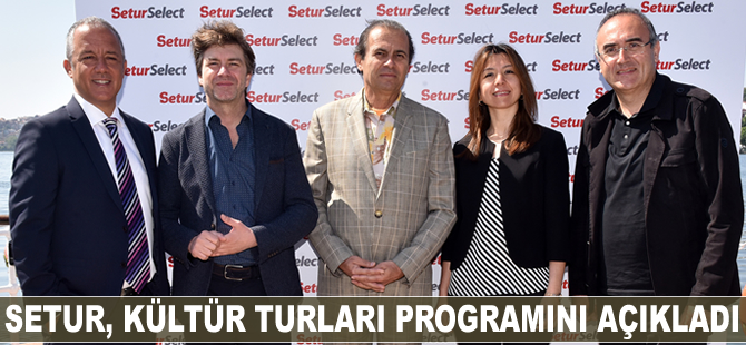 Setur, kültür turları programını açıkladı
