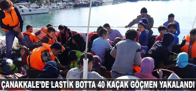 Çanakkale’de lastik botta 40 kaçak göçmen yakalandı