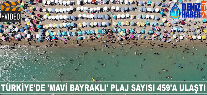 Türkiye'de 'mavi bayraklı' plaj sayısı 459'a ulaştı