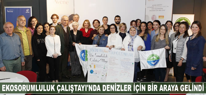 Ekosorumluluk Çalıştayı'nda denizler için bir araya gelindi