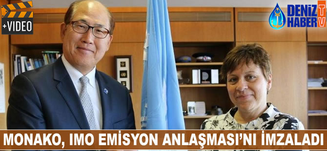 Monako, IMO Emisyon Anlaşması’nı imzaladı