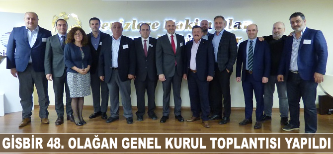 GİSBİR 48. Olağan Genel Kurul Toplantısı yapıldı
