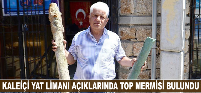 Kaleiçi Yat Limanı açıklarında top mermisi bulundu