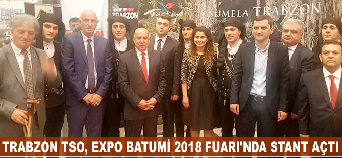 TRABZON TSO, Expo Batumi 2018 Fuarı'nda stant açtı