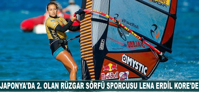 Japonya’da ikinci olan rüzgar sörfü sporcusu Lena Erdil Kore’de