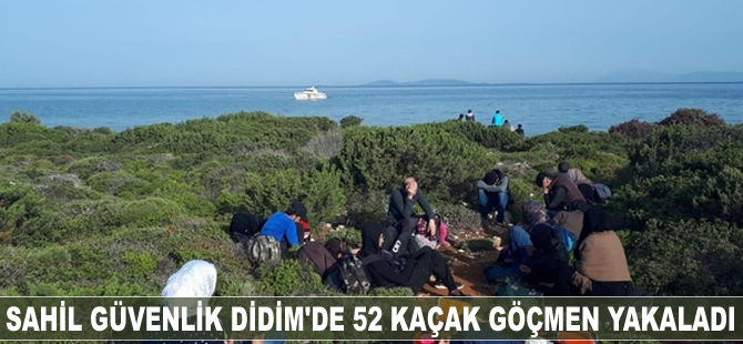 Didim’de 52 kaçak göçmen yakalandı