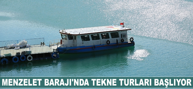 Menzelet Barajı'nda tekne turları başlıyor