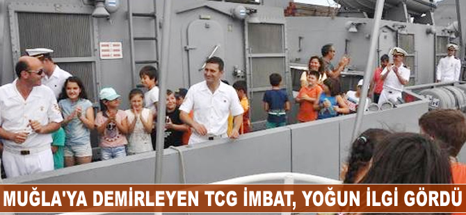 Muğla'ya demirleyen TCG İMBAT, yoğun ilgi gördü