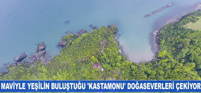 Maviyle yeşilin buluştuğu 'Kastamonu' doğaseverleri çekiyor