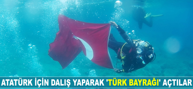 Atatürk için dalış yaparak 'Türk Bayrağı' açtılar