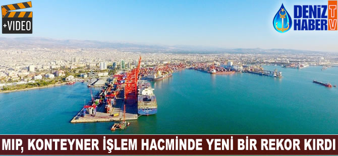 MIP, konteyner işlem hacminde yeni bir rekor kırdı