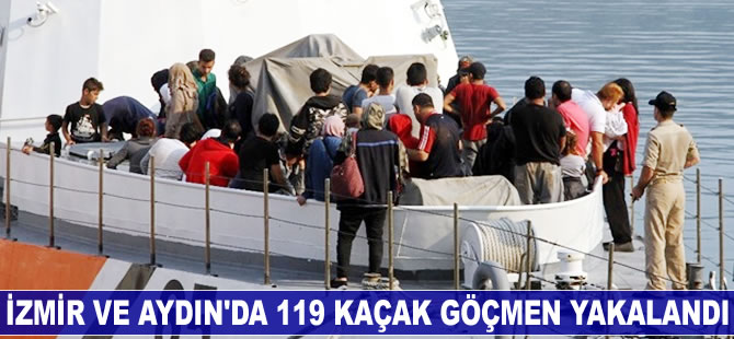 İzmir ve Aydın'da 119 kaçak göçmen yakalandı
