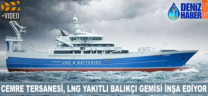 Cemre Tersanesi, LNG yakıtlı balıkçı gemisi inşa ediyor