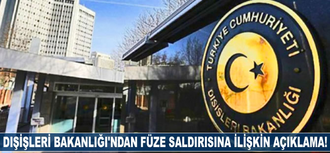 Dışişleri Bakanlığı'ndan füze saldırısına uğrayan gemiyle ilgili açıklama!