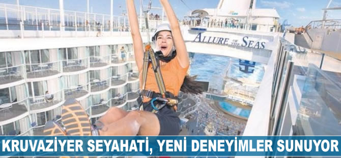Kruvaziyer seyahati, yeni deneyimler sunuyor