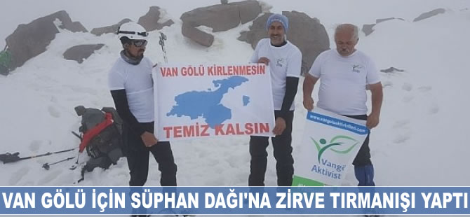 Van Gölü için Süphan Dağı'na zirve tırmanışı yaptı