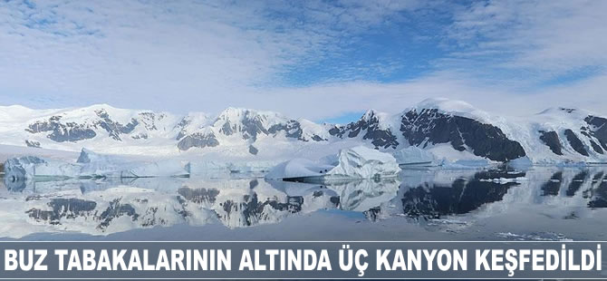 Antarktika’da üç kanyon keşfedildi