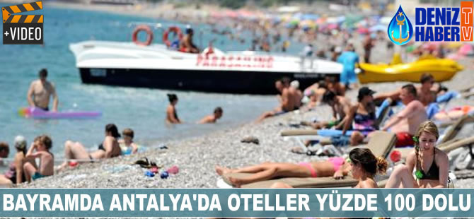 Bayramda Antalya'da oteller yüzde 100 dolu