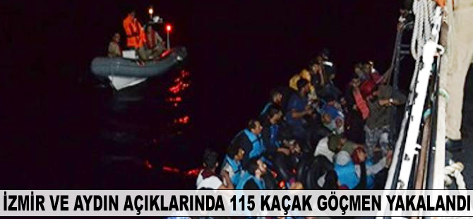 İzmir ve Aydın açıklarında 115 kaçak göçmen yakalandı