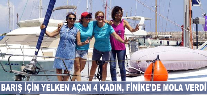 Barış için yelken açan dört kadın Finike'de mola verdi