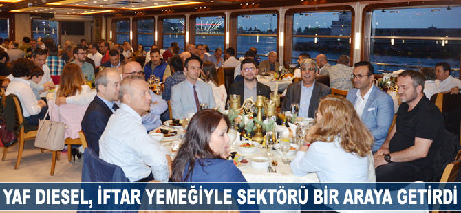 Yaf Diesel, geleneksel iftar yemeğiyle sektörü bir araya getirdi