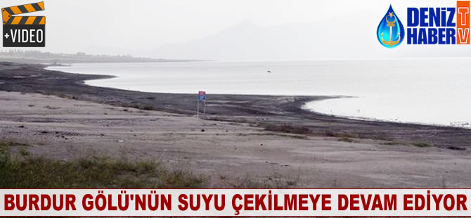 Burdur Gölü'nün suyu çekilmeye devam ediyor
