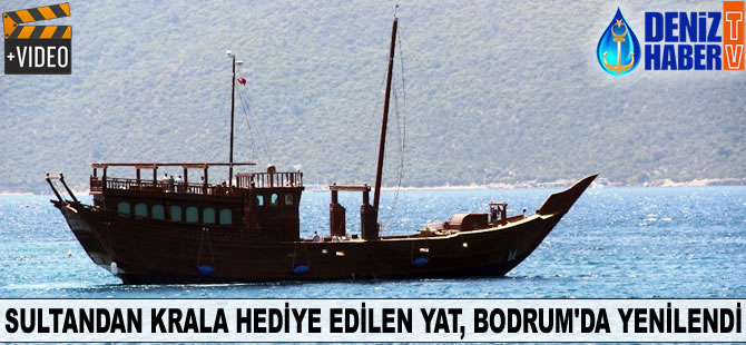 Sultandan krala hediye edilen milyon dolarlık yat, Bodrum'da yenilendi