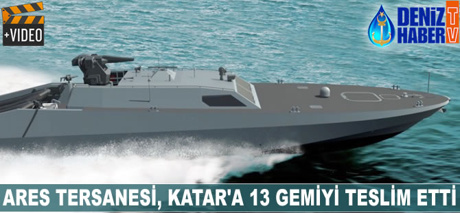 Ares Tersanesi, Katar'a 13 gemiyi teslim etti