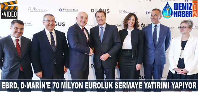 EBRD, D- Marin'e 70 milyon euroluk sermaye yatırımı yapıyor