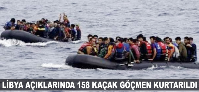 Libya açıklarında 158 kaçak göçmen kurtarıldı