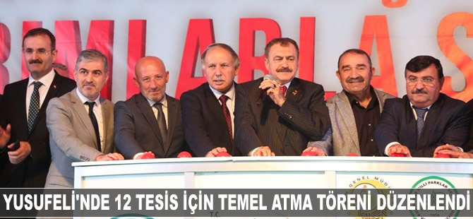 Yusufeli'nde 12 tesis için temel atma töreni düzenlendi