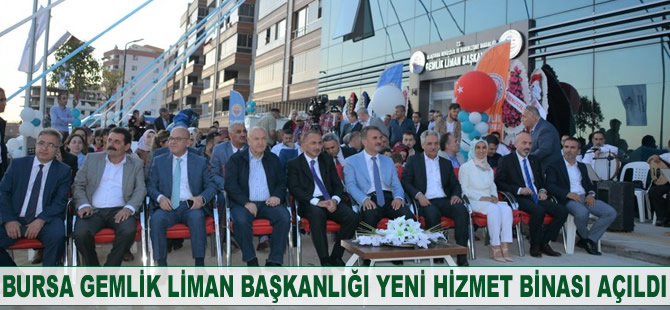 Bursa Gemlik Liman Başkanlığı yeni hizmet binası açıldı