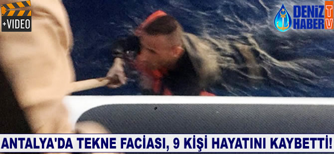 Antalya'da tekne faciası, 9 kişi hayatını kaybetti!