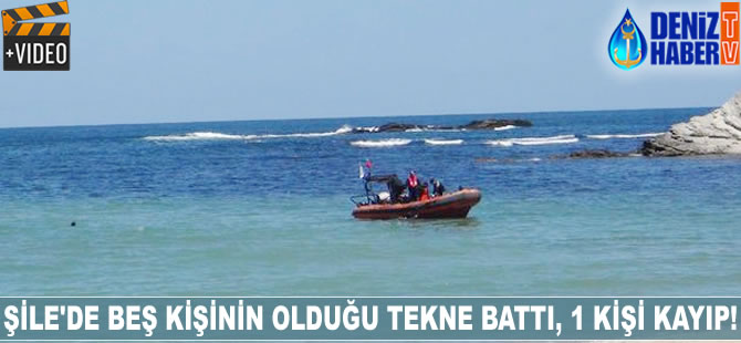 Şile'de beş kişinin olduğu tekne battı, 1 kişi kayıp!