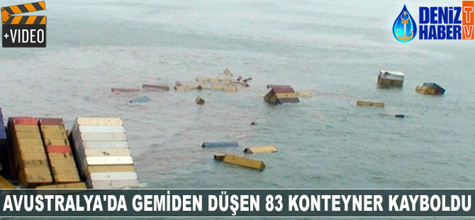Avustralya'da gemiden düşen 83 konteyner kayboldu