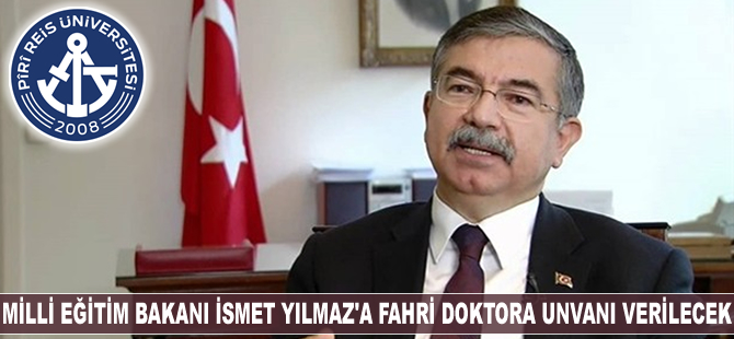 Milli Eğitim Bakanı İsmet Yılmaz'a Fahri Doktora unvanı verilecek