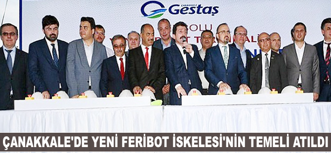 Çanakkale'de yeni feribot iskelesinin temeli atıldı