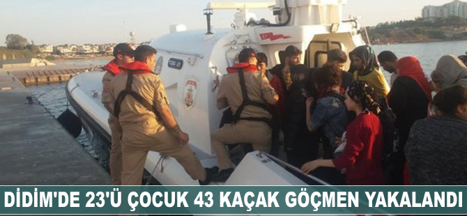 Didim’de 23’ü çocuk 43 kaçak göçmen yakalandı