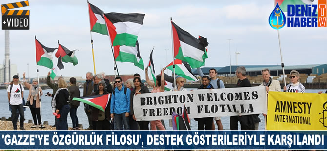 'Gazze'ye Özgürlük Filosu', destek gösterileriyle karşılandı