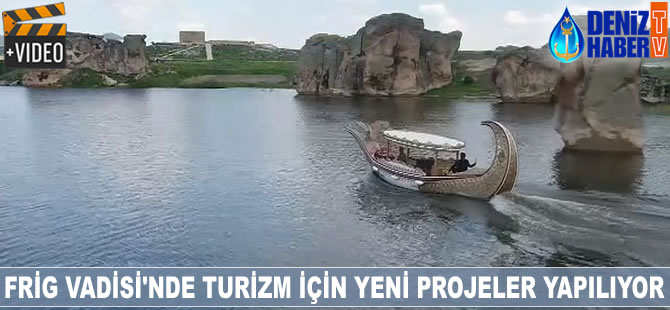Frig Vadisi'ne turizm için yeni projeler yapılıyor