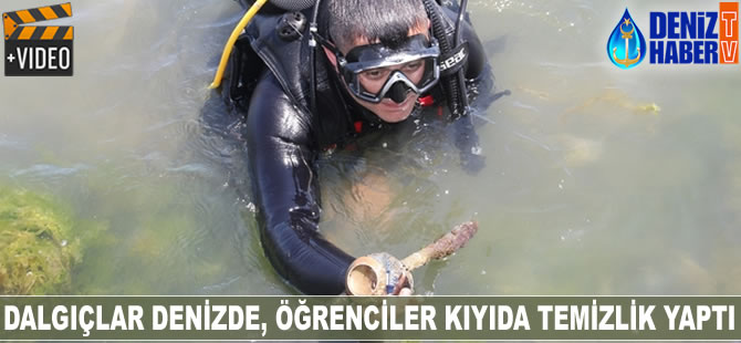 Dalgıçlar denizde, öğrenciler kıyıda temizlik yaptı