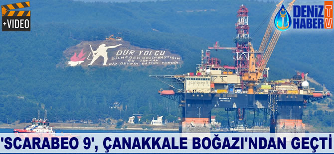 Scarabeo 9, Çanakkale Boğazı'ndan geçti