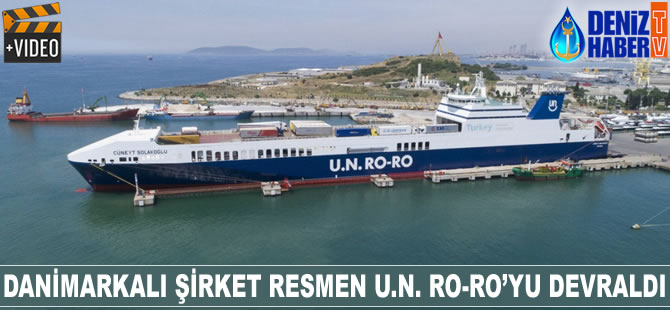 Danimarkalı şirket resmen U.N. RO-RO’yu devraldı