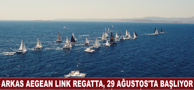 Arkas Aegean Link Regatta, 29 Ağustos'ta başlıyor