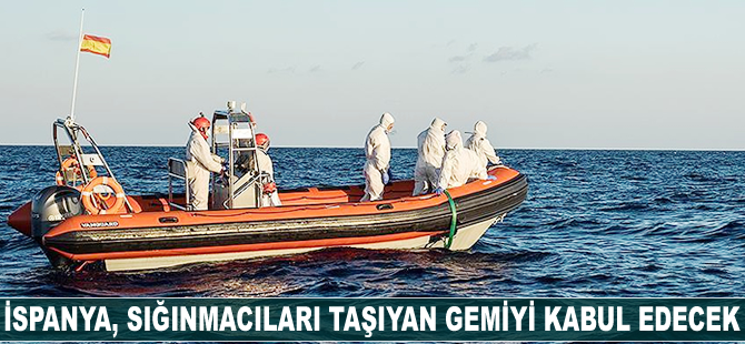 İspanya, sığınmacıları taşıyan gemiyi kabul edecek