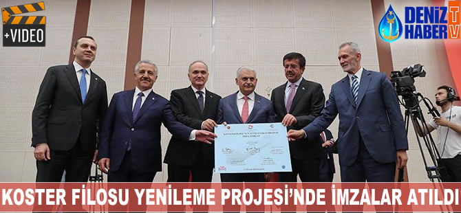 Koster Filosu Yenileme Projesi'nde imzalar atıldı