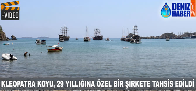 Kleopatra Koyu, 29 yıllığına özel bir şirkete tahsis edildi