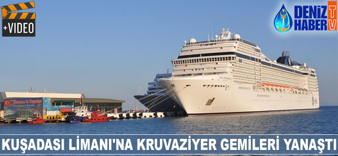 Kruvaziyer gemileri Kuşadası Limanı'na yanaştı